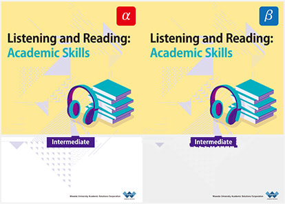 Listening and Reading: Academic Skills α/β【Intermediate】